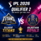Gujarat Titans vs Rajasthan Royals Qualifier 2 IPL 2026
